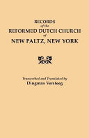 Records of the Reformed Dutch Church of New Paltz, New York