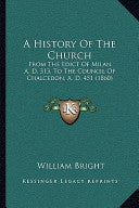 History Of The Church: From The Edict Of Milan, A. D. 313, To The Council Of Chalcedon, A. D. 451 (1860)