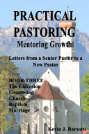 Practical Pastoring: MENTORING GROWTH Book 3: Letters from Senior Pastor to a New Pastor Book 3