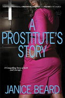 Prostitute's Story - How I Went from Being a Prostitute/Stripper to a Pastor in the Church