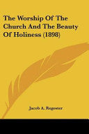 Worship Of The Church And The Beauty Of Holiness (1898)