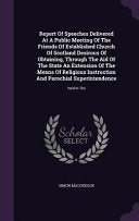 Report Of Speeches Delivered At A Public Meeting Of The Friends Of Established Church Of Scotland Desirous Of Obtaining, Through The Aid Of The State