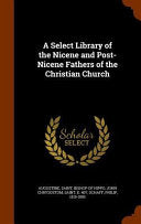 Select Library of the Nicene and Post-Nicene Fathers of the Christian Church