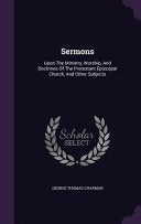 Sermons: Upon The Ministry, Worship, And Doctrines Of The Protestant Episcopal Church, And Other Subjects