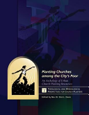 Planting Churches among the City's Poor: An Anthology of Urban Church Planting R: Volume 1: Theological and Missiological Perspectives for Church Plan