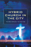 Hybrid Church in the City: Third Space Thinking