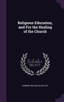 Religious Education, and For the Healing of the Church