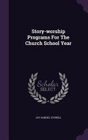 Story-worship Programs For The Church School Year