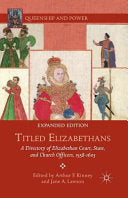 Titled Elizabethans: A Directory of Elizabethan Court, State, and Church Officers, 1558-1603 (2014)