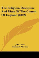 Religion, Discipline And Rites Of The Church Of England (1882)