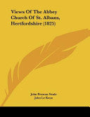 Views Of The Abbey Church Of St. Albans, Hertfordshire (1825)