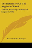 Reformers Of The Anglican Church: And Mr. Macaulay's History Of England (1850)