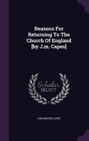 Reasons For Returning To The Church Of England [by J.m. Capes]