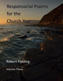 Responsorial Psalms for the Church Year: Volume Three