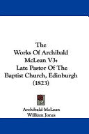 Works Of Archibald McLean V3: Late Pastor Of The Baptist Church, Edinburgh (1823)