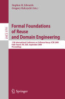 Formal Foundations of Reuse and Domain Engineering: 11th International Conference on Software Reuse, Icsr 2009, Falls Church, Va, Usa, September 27-30