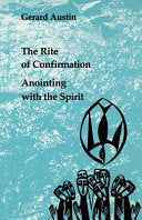 Rite of Confirmation: Anointing with the Spirit