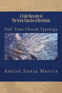 Table Narrative of The Seven Churches of Revelation: End Time Church Typology