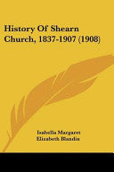 History Of Shearn Church, 1837-1907 (1908)