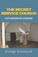Secret Service Church: Faith Seeking Relatedness