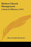 Modern Church Management: A Study In Efficiency (1917)