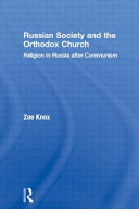 Russian Society and the Orthodox Church: Religion in Russia after Communism