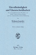Unvollstandigkeit Und Unentscheidbarkeit: Die Metamathematischen Resultate Von Godel, Church, Kleene, Rosser Und Ihre Erkenntnistheoretische Bedeutung