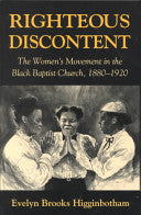 Righteous Discontent: The Women's Movement in the Black Baptist Church, 1880-1920 (Revised)