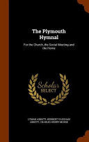 Plymouth Hymnal: For the Church, the Social Meeting and the Home