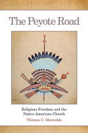 Peyote Road, 265: Religious Freedom and the Native American Church