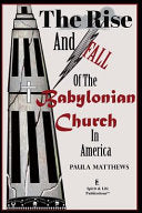 Rise And Fall Of The Babylonian Church In America