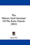 History And Literature Of The Early Church (1913)