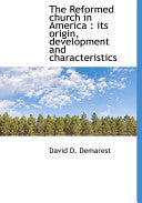 Reformed church in America: its origin, development and characteristics