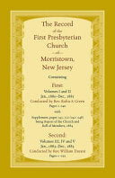 Record, First Presbyterian Church of Morristown, New Jersey Volumes I-V