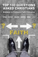 100 Questions People Ask Christians: Answers to Common Faith Concerns