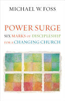 Power Surge: Six Marks of Discipleship for a Changing Church