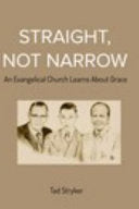 Straight, Not Narrow: An Evangelical Church Learns About Grace