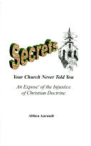 Secrets Your Church Never Told You: An Expose of the Injustice of Christian Doctrine